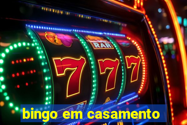 bingo em casamento